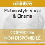 Mabinostyle-Vocal & Cinema cd