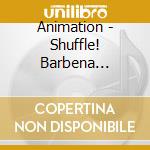 Animation - Shuffle! Barbena Gakuenhosokyoku.3 cd