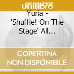 Yuria - 'Shuffle! On The Stage' All Re-Mix cd