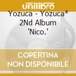 Yozuca - Yozuca* 2Nd Album 'Nico.' cd