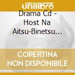 Drama Cd - Host Na Aitsu-Binetsu Series cd