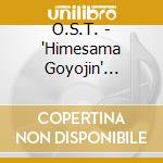 O.S.T. - 'Himesama Goyojin' O.S.T. cd