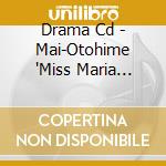 Drama Cd - Mai-Otohime 'Miss Maria Hamiteta' 2 cd