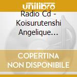 Radio Cd - Koisurutenshi Angelique Sweet Paradi cd