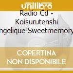 Radio Cd - Koisurutenshi Angelique-Sweetmemory2 cd