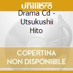 Drama Cd - Utsukushii Hito cd