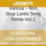 Various - Non Stop Lantis Song Remix Vol.1 cd