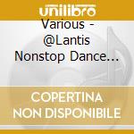 Various - @Lantis Nonstop Dance Remix Vol.2 cd
