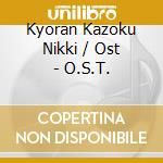 Kyoran Kazoku Nikki / Ost - O.S.T. cd musicale