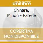 Chihara, Minori - Parede cd