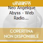 Neo Angelique Abyss - Web Radio [Hidamaritei He Yokoso] Vol 2 cd