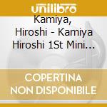 Kamiya, Hiroshi - Kamiya Hiroshi 1St Mini Album cd