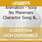Animation - Sora No Manimani Charactor Song & Soundtrack cd