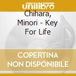 Chihara, Minori - Key For Life cd