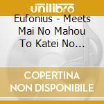 Eufonius - Meets Mai No Mahou To Katei No Hi cd
