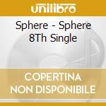 Sphere - Sphere 8Th Single cd