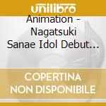 Animation - Nagatsuki Sanae Idol Debut Single cd
