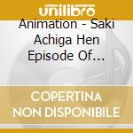 Animation - Saki Achiga Hen Episode Of Side-A-2 cd