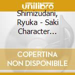 Shimizudani, Ryuka - Saki Character Single Vol.7 cd musicale