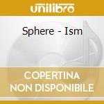 Sphere - Ism cd