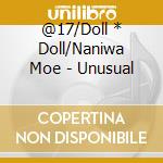 @17/Doll * Doll/Naniwa Moe - Unusual cd