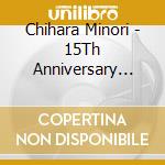 Chihara Minori - 15Th Anniversary Minori Chihara Birthday Live -Everybody Jump!!- cd
