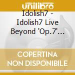Idolish7 - Idolish7 Live Beyond 'Op.7' Day 2 cd