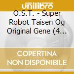 O.S.T. - Super Robot Taisen Og Original Gene (4 Cd) cd musicale di O.S.T.