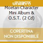 Moetan-Character Mini Album & O.S.T. (2 Cd) cd