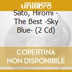 Sato, Hiromi - The Best -Sky Blue- (2 Cd) cd