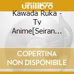 Kawada Ruka - Tv Anime[Seiran Kagura]Original Soundtrack cd