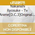 Nakanishi Ryosuke - Tv Anime[D.C.3]Original Soundtrack&Sounyuuka