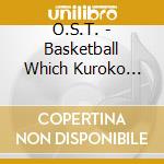 O.S.T. - Basketball Which Kuroko Plays.Vol.3 (2 Cd) cd musicale di O.S.T.