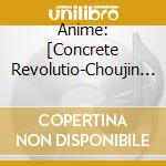 Anime: [Concrete Revolutio-Choujin Gemso Gensou-] Original Soundtrack (2 Cd) cd