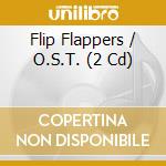 Flip Flappers / O.S.T. (2 Cd) cd
