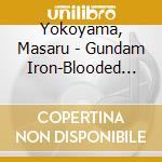 Yokoyama, Masaru - Gundam Iron-Blooded Orphans (2 Cd) cd