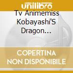 Tv Animemiss Kobayashi'S Dragon Maid]Original Soundtrack Kobayashi San (2 Cd) cd