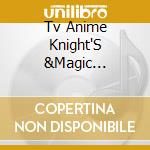 Tv Anime Knight'S &Magic Original Soundtrack (2 Cd) cd