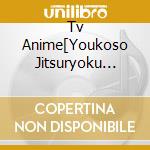 Tv Anime[Youkoso Jitsuryoku Shijou Shugi No Kyoushitsu He]Original Sound / O.S.T. cd