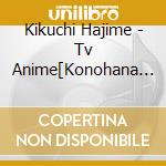 Kikuchi Hajime - Tv Anime[Konohana Kitan]Original Soundtrack