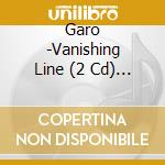 Garo -Vanishing Line (2 Cd) / O.S.T. cd