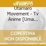 Utamaro Movement - Tv Anime [Uma Musume Pretty Derby]Original Soundtrack cd musicale di Utamaro Movement