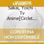 Sakai, Yoichi - Tv Anime[Circlet Princess]Original Soundtrack (2 Cd) cd musicale di Sakai, Yoichi