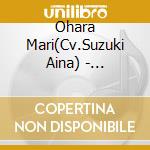 Ohara Mari(Cv.Suzuki Aina) - Lovelive! Sunshine!! Ohara Mari First Solo Concert Album -New Winding Ro (2 Cd) cd