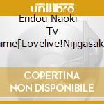 Endou Naoki - Tv Anime[Lovelive!Nijigasaki High School Idol Club]Original Soundtrack (2 Cd) cd