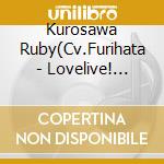 Kurosawa Ruby(Cv.Furihata - Lovelive! Sunshine!! Third Solo Concert Album -The Story Of 'Over The Rainbow'- (2 Cd) cd