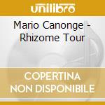 Mario Canonge - Rhizome Tour cd musicale di Mario Canonge