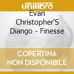 Evan Christopher'S Diango - Finesse cd