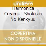 Harmonica Creams - Shokkan No Kenkyuu cd