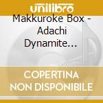Makkuroke Box - Adachi Dynamite Review cd